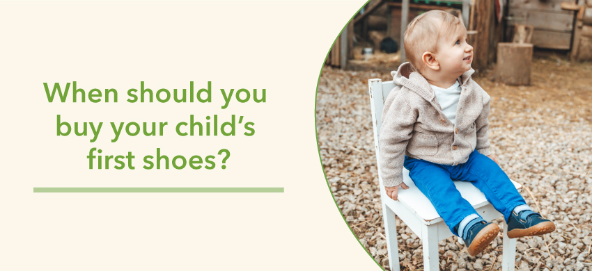 When should you buy your child’s first shoes?